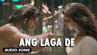 Ang Laga De  Full Audio Song  Goliyon Ki Raasleela Ramleela [upl. by Anitsihc]