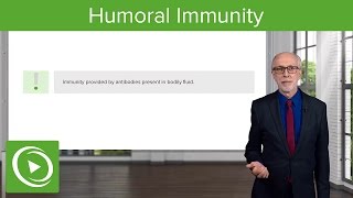 Introduction to Humoral Immunity – Immunology  Lecturio [upl. by Ytirev379]