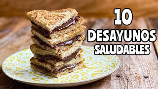 10 DESAYUNOS SALUDABLES ¡Fáciles rápidos y riquísimos IDEAS para toda la semana💥💥 [upl. by Heinrike491]