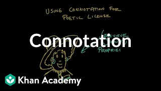 Connotation  Reading  Khan Academy [upl. by Karen]