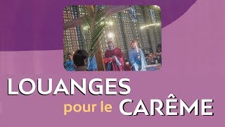 🎚 Louanges et chants de Carême Catholique 2019 🙏 [upl. by Freedman]