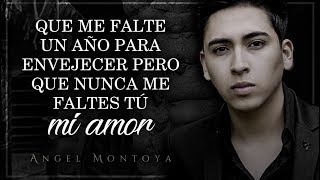 LETRA NO ME FALTES TÚ  Angel Montoya Lyric Video [upl. by Thin329]