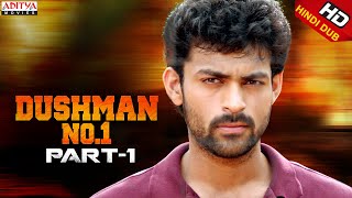 quotDushman No 1quot Movie Part 1  Hindi Dubbed Movie  Varun Tej  Pooja Hegde  Aditya Movies [upl. by Sedgewake]