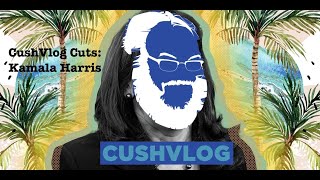 Matt Christman on Kamala Harris CushVlog Cuts [upl. by Adiraf]