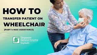 How to Transfer Patient from Bed to Wheelchair  Part 1 Max Assistance  SGH [upl. by Chapel]