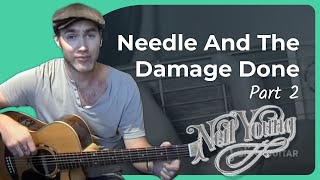 How to play Needle And The Damage Done by Neil Young  Lesson 2 of 2 [upl. by Courcy]