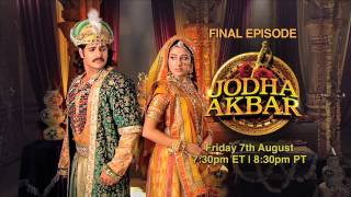 Jodha Akbar  Final Episode [upl. by Ilatan]