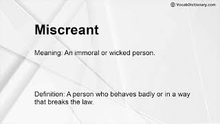 Miscreant Meaning [upl. by Sabba]