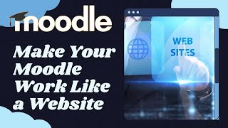 Moodle Make Your Page Function Like A Website moodle [upl. by Eecyal]