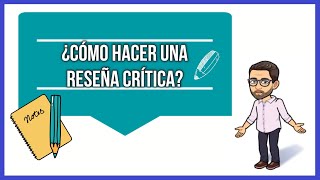 Tutorial ¿Cómo hacer una reseña crítica  PENSAR Y CREER [upl. by Nekcerb188]