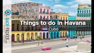 Top 10 Things to do in Havana Cuba Havana Travel Guide [upl. by Manard]