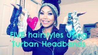 FIVE easy hair styles using Turban Headbands [upl. by Woodsum]