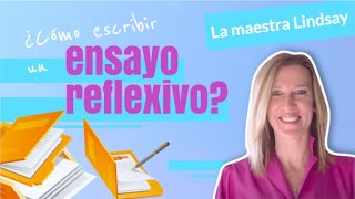 Cómo escribir un ensayo reflexivo [upl. by Llerret]