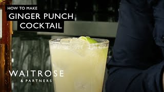 How to Make A Ginger Punch Cocktail  Waitrose [upl. by Atteragram325]