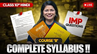 Class 10 Hindi Course B  Full Syllabus amp Most Important Questions LIVE [upl. by Kcirdorb154]