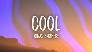 Jonas Brothers  Cool Lyrics [upl. by Lael883]