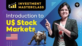 Introduction to US Stock Markets  Investment Masterclass [upl. by Kampmann]