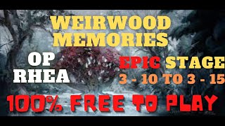 Weirwood Memories Epic 310 to 315 full F2P  OP Rhea  GOT WIC [upl. by Florian]