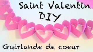 ♡ DIY Déco Saint Valentin Guirlande de coeurs en papier [upl. by Meggie]