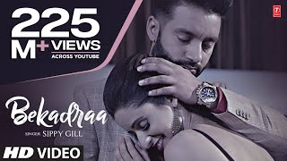 BEKADRAA  Sippy Gill  Desi Routz  Latest Punjabi Video Song 2017 [upl. by Teiluj842]