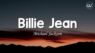 Michael Jackson  Billie Jean Lyrics [upl. by Ifok482]