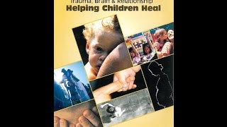 Trauma Brain amp Relationship Helping Children Heal [upl. by Nahshu]