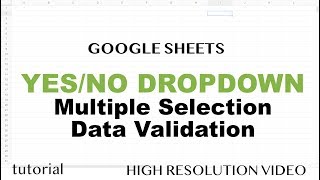 Google Sheets  Yes  No Dropdown List Multiple Selection Based on Other Cells [upl. by Ahsita868]