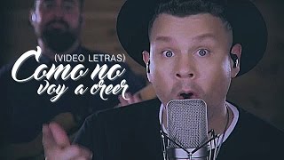 Cómo no voy a creer  Funky Video Letra Oficial [upl. by Cuthburt]