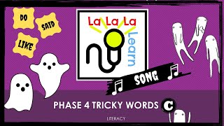 Phase 4 Tricky Words song  Part C  Literacy  La La La Learn [upl. by Zweig]