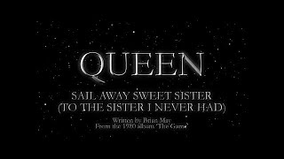 Queen  Sail Away Sweet Sister To The Sister I Never Had Official Lyric Video [upl. by Nooj453]