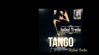 Anibal Troilo  Tango Master Collection álbum completo HQ Audio [upl. by Lesser]