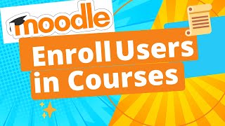 Moodle Tutorial  Enroll Users in Courses [upl. by Nraa987]