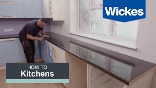 How to Fit a Kitchen Worktop with Wickes [upl. by Albina]