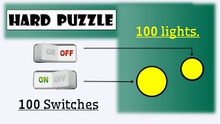 HARD PUZZLE  100 Switches amp 100 Lights Puzzle [upl. by Jeth]