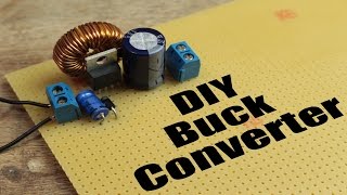 DIY Buck Converter  How to step down DC voltage efficiently [upl. by Restivo]