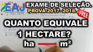 EAJ  2018  QUANTO EQUIVALE UM HECTARE  HECTARE PARA m² [upl. by Heydon]