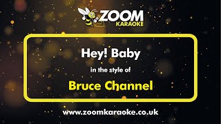 Bruce Channel  Hey Baby  Karaoke Version from Zoom Karaoke [upl. by Rexana]