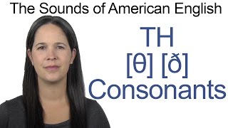 English Sounds  The Two TH Consonants θ and ð [upl. by Barnum]