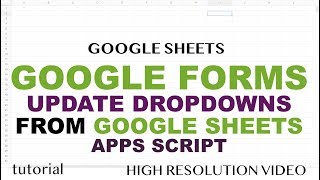 Google Forms  Drop Down List from Spreadsheet Using Apps Script [upl. by Granthem]