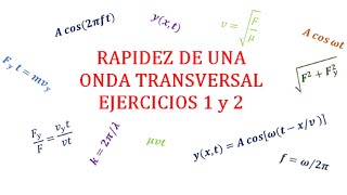 Rapidez de una onda transversal Ejemplos 1y2 [upl. by Oiratnom]