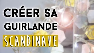 DIY  Transformer sa guirlande lumineuse en guirlande scandinave facile [upl. by Arno]