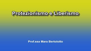 Protezionismo e Liberismo [upl. by Ignacia225]