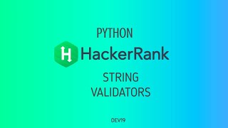 20  String Validators  Hackerrank Python Solution [upl. by Carter]