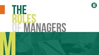 The Roles of Managers [upl. by Ojybbob]