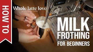 How To Milk Frothing for Beginners 5 Tips [upl. by Einwahr]