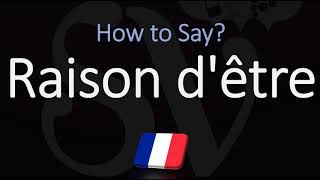 How to Pronounce Raison dêtre CORRECTLY French amp English Pronunciation [upl. by Nywrad]