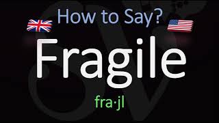 How to Pronounce Fragile American amp English Pronunciation Difference [upl. by Frechette336]