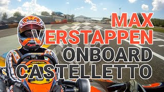 Onboard Max Verstappen on Rotax Max kart in Castelletto [upl. by Nnylg986]