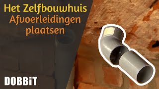 Het Zelfbouwhuis – Afvoerleidingen plaatsen [upl. by Poppas]