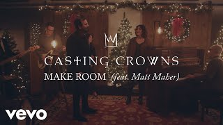 Casting Crowns  Make Room Official Music Video ft Matt Maher [upl. by Eatnuhs]